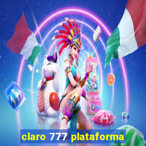 claro 777 plataforma